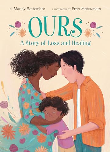 Ours: A Story of Loss and Healing (Hardcover)
