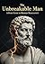 The Unbreakable Man: A Stoi...