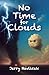 No Time for Clouds: A Middle Grade Adventure Story