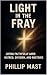 Light in the Fray: Living F...