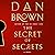 The Secret of Secrets by Dan    Brown