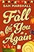 Fall for You Again