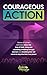 Courageous Action: Stories ...
