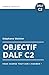 Objectif DALF C2 (French Edition)