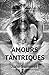 Amours Tantriques by June Summer