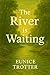 The River is Waiting