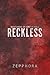 Reckless (Color Splash Collection)