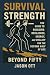 Survival Strength Beyond Fi...