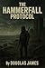 The Hammerfall Protocol (Th...