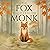 The Fox Who Fooled the Monk...