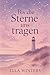 Bis die Sterne uns tragen.  by Ella Winters