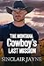 The Montana Cowboy’s Last Mission (Cowboys of Honor Book 5)