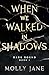 When We Walked in Shadows (...