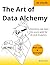 The Art of Data Alchemy: Unlocking raw data into pure gold for AI and Analytics