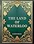 The Land of Waterloo (The L...