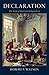 Declaration The Story of American Independence by Robert P. Watson