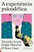 A experiência psicodélica: Um manual para expandir a consciência (Portuguese Edition)