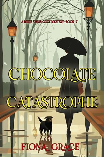 Chocolate Catastrophe (A Millie Swiss Cozy Mystery—Book 7)
