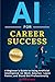 AI For Career Success: A Be...