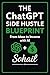 The ChatGPT Side Hustle Blu...