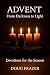 Advent: Darkness to Light: Devotions for the Season (Spiritus Et Logos Devotionals)