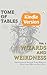 Tome of Tables: Wizards and Weirdness (Volume 1): A System-Neutral Collection of d20 and d100 Tables for Wizard-Themed RPGs (GM’s Tome of Tables Series)