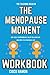 Teaching Ideas in The Menopause Moment Workbook by Cisco Ramon