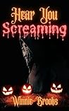 Hear You Screaming
