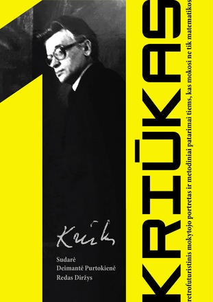 Kriūkas: retrofuturistinis mokytojo portretas ir metodiniai patarimai tiems, kas mokosi ne tik matematikos (Paperback)