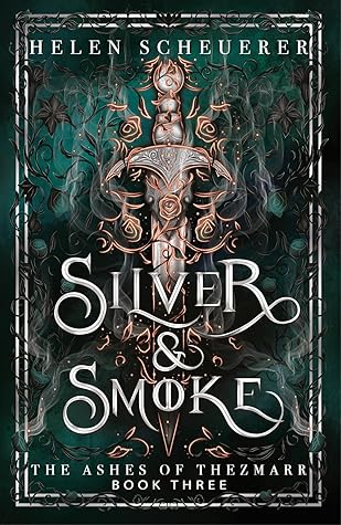 Silver & Smoke (The Ashes of Thezmarr, #3)