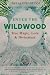 Enter the Wildwood: Tree Ma...