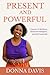 Present and Powerful: A Journey to Resilience, Emotional Intelligence, and Bold Leadership