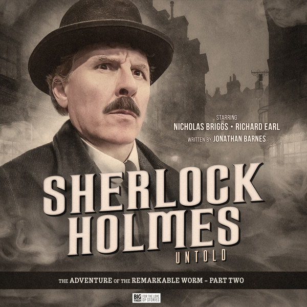 Sherlock Holmes Untold: The Adventure of the Remarkable Worm, Part Two (Audiobook)