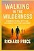 Walking in the Wilderness: ...