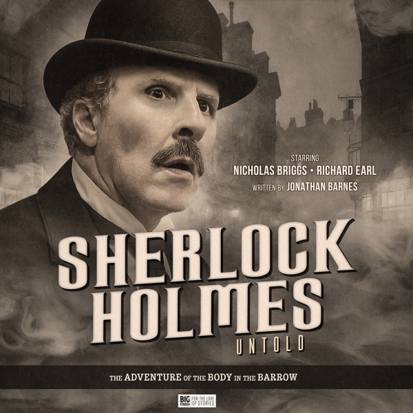 Sherlock Holmes Untold: Episode 6: The Adventure of the Body in the Barrow (Audiobook)
