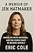 A MEMOIR OF JEN HATMAKER: A...