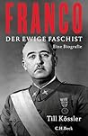 Franco: Der ewige Faschist (German Edition)