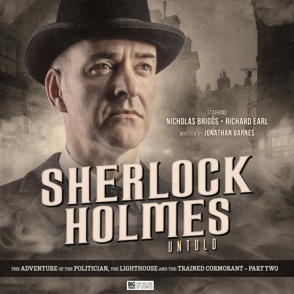 Sherlock Holmes Untold: The Adventure of the Politician, the Lighthouse and the Trained Cormorant, Part Two (Audiobook)