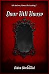Dour Hill House
