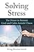 Solving Stress: The Power to Remain Cool and Calm Amidst Chaos