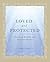 Loved and Protected: Storie...
