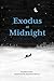 Exodus at Midnight: A True ...