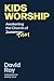 Kids Worship: Awakening the...