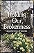 Holding Our Brokenness: a g...