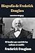 Biografía de Frederick Douglass by Lawrence Gregory