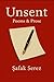 UNSENT: POEMS & PROSE
