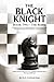 The Black Knight by D. L. Covington