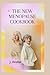 The New Menopause Cookbook:...