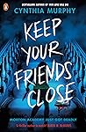 Keep Your Friends...