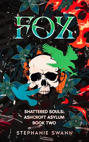 Fox: Shattered Souls: Ashcroft Asylum Book Two (Kindle Edition)